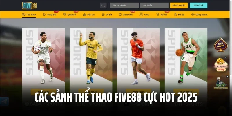 Các sảnh thể thao Five88 cực hot 2025