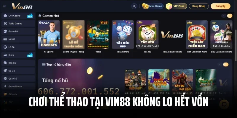 Chơi thể thao tại Vin88 không lo hết vốn
