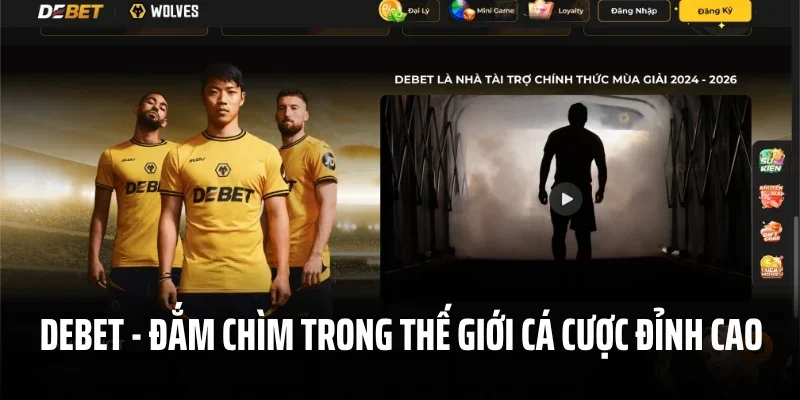 Debet – Đắm Chìm Trong Thế Giới Cá Cược Đỉnh Cao 