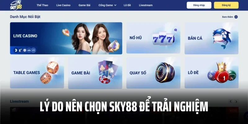 Lý do nên chọn Sky88 để trải nghiệm