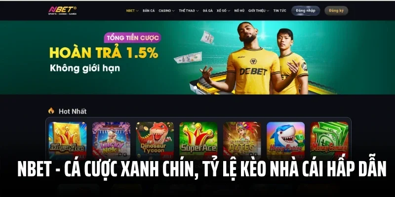 Nbet – Cá Cược Xanh Chín, Tỷ Lệ Kèo Nhà Cái Hấp Dẫn