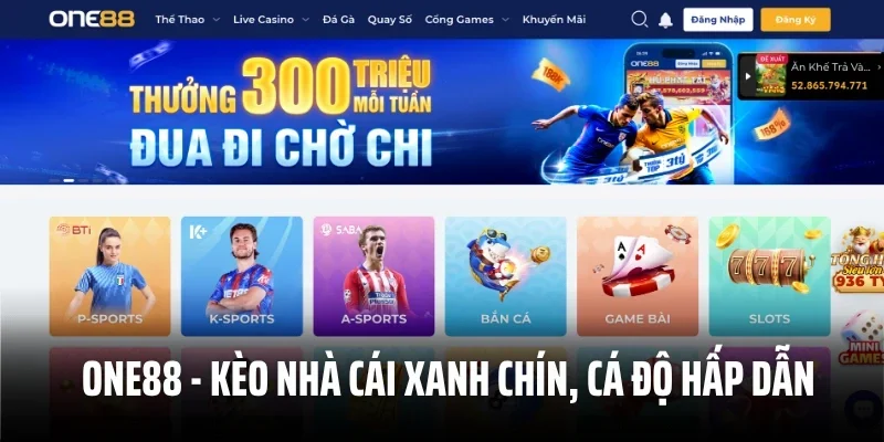 One88 – Kèo Nhà Cái Xanh Chín, Cá Độ Hấp Dẫn Từng Giây