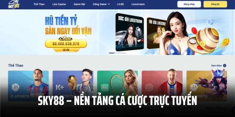 Sky88 – Nền Tảng Cá Cược Trực Tuyến Đáng Tin Cậy Hàng Đầu