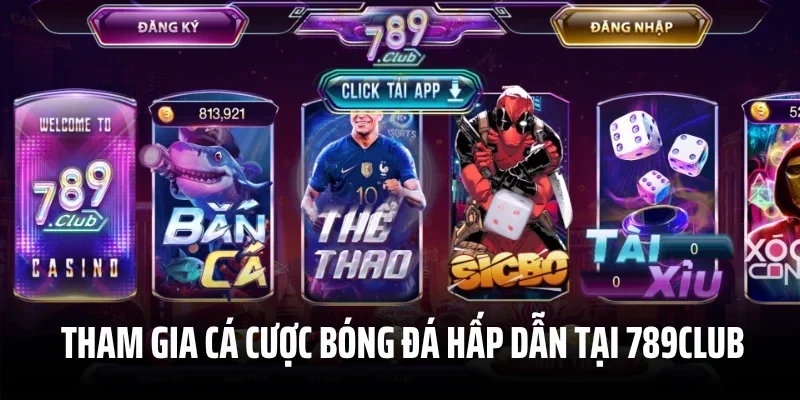 Tham gia cá cược bóng đá hấp dẫn tại 789Club