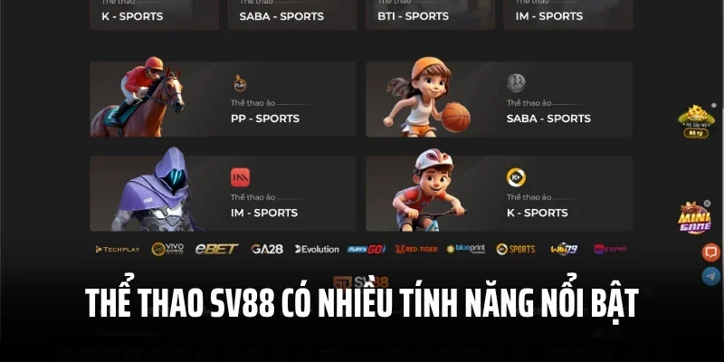 Thể thao SV88 có nhiều tính năng nổi bật