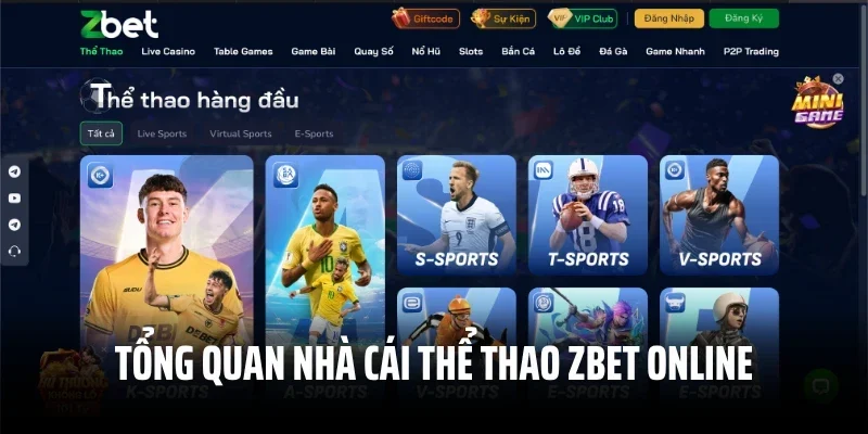 Tổng quan nhà cái thể thao Zbet online