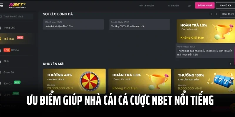 Ưu điểm giúp nhà cái cá cược thể thao Nbet nổi tiếng