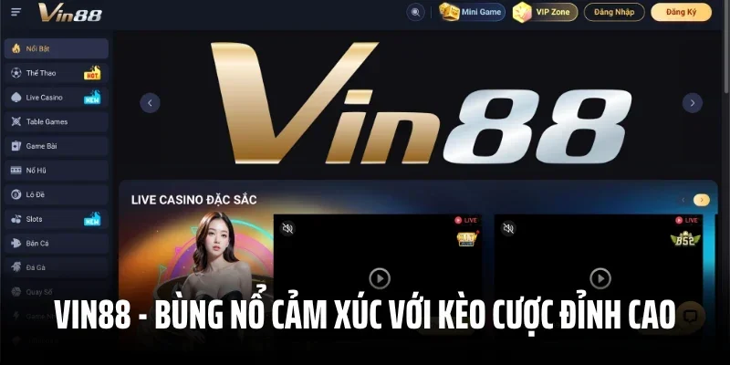 Vin88 – Bùng Nổ Cảm Xúc Với Kèo Cược Đỉnh Cao, Hấp Dẫn