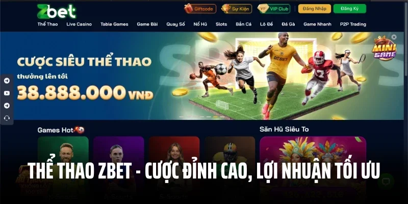 Thể Thao Zbet – Cược Đỉnh Cao, Lợi Nhuận Tối Ưu